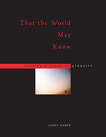 That the World May Know by James Dawes