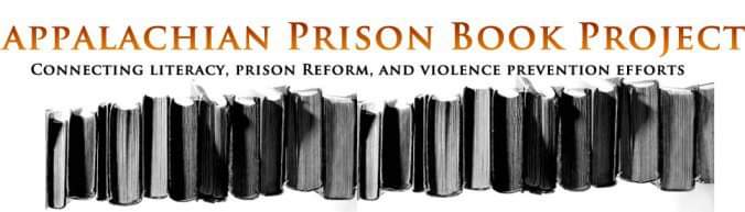 Appalachian Prison Book Project Logo reads "Connecting Literacy, Prison Reform, and Violence Prevention Efforts" over a stack of books