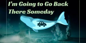 Publicity poster for I'm Going to Go Back There Someday